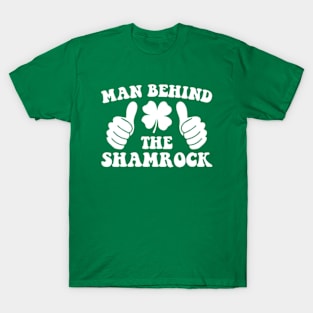 Man Behind The Shamrock T-Shirt